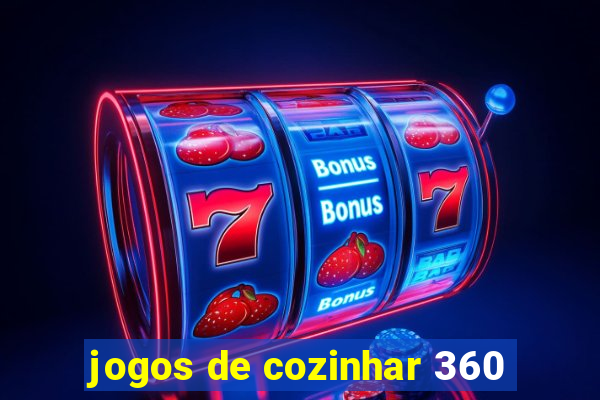 jogos de cozinhar 360